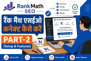 Rank Math SEO Setup Guide 2026 WordPress me Rank Math connect aur configure kaise kare
